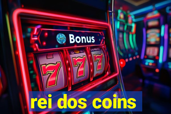 rei dos coins